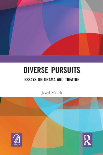 Diverse Pursuits Essays On Drama And Theatre Javed Malick