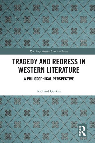 Tragedy And Redress In Western Literature A Philosophical Perspective Richard Gaskin