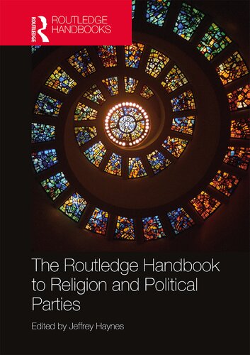 The Routledge Handbook To Religion And Political Parties 1st Edition Jeffrey Haynes
