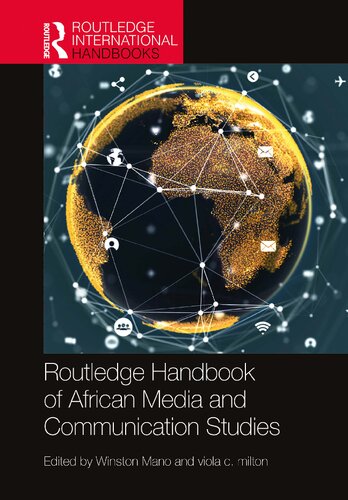 Routledge Handbook Of African Media And Communication Studies Winston Mano