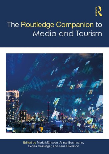 The Routledge Companion To Media And Tourism Maria Mnsson Ann Buchmann