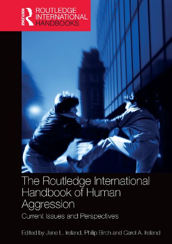 The Routledge International Handbook Of Human Aggression Current Issues And Perspectives Jane L Ireland