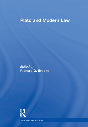 Plato And Modern Law Philosophers And Law 1st Edition Richard O Brooks Editor