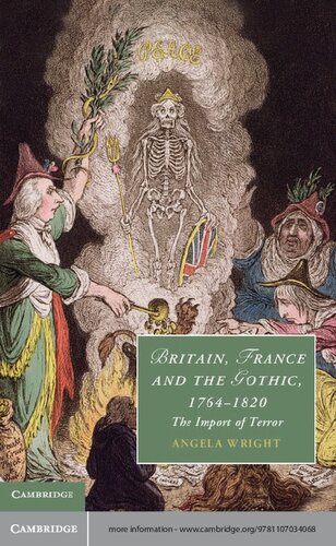 Britain France And The Gothic 17641820 The Import Of Terror Angela Wright
