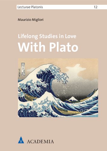 Lifelong Studies In Love With Plato Maurizio Migliori