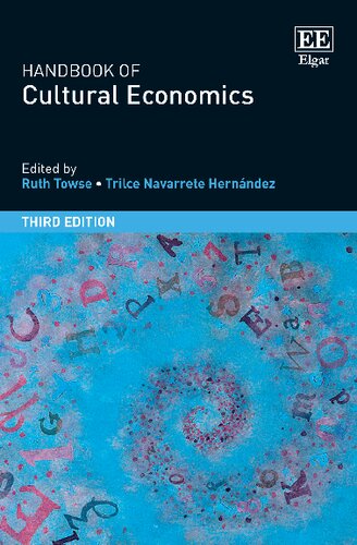 Handbook Of Cultural Economics Third Edition 3rd Edition Ruth Towse