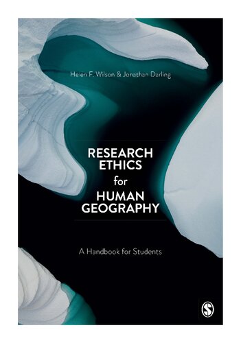 Research Ethics For Human Geography A Handbook For Students Helen F Wilson