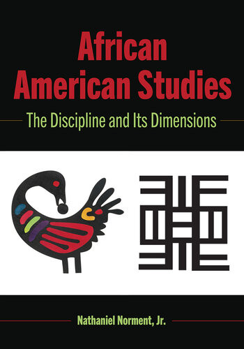 African American Studies The Discipline And Its Dimensions Nathaniel Norment Jr