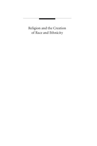 Religion And The Creation Of Race And Ethnicity An Introduction Craig C Prentiss