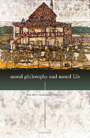 Moral Philosophy And Moral Life Annemarie Sndergaard Christensen