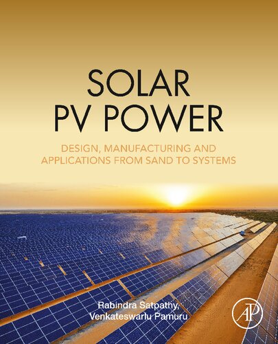 Solar Pv Power Design Manufacturing And Applications From Sand To Systems 1st Edition Rabindra Kumar Satpathy