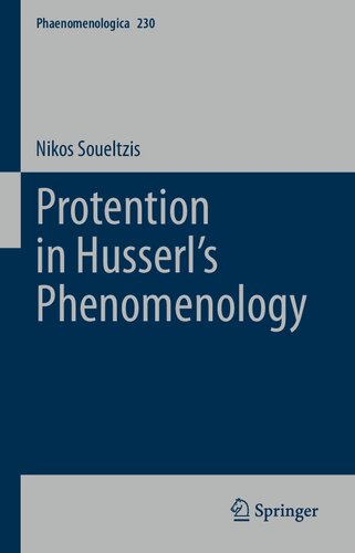 Protention In Husserls Phenomenology Nikos Soueltzis