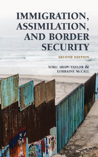 Immigration Assimilation And Border Security 2nd Edition Yoku Shawtaylor And Lorraine Mccall