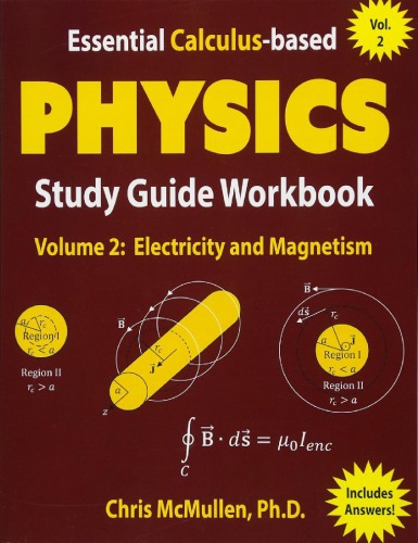 Essential Calculusbased Physics Study Guide Workbook Electricity And Magnetism Paperback Chris Mcmullen