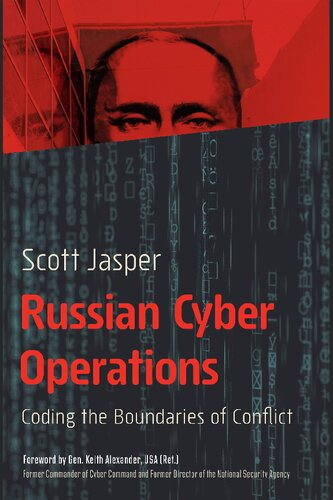 Russian Cyber Operations Coding The Boundaries Of Conflict Scott Jasper