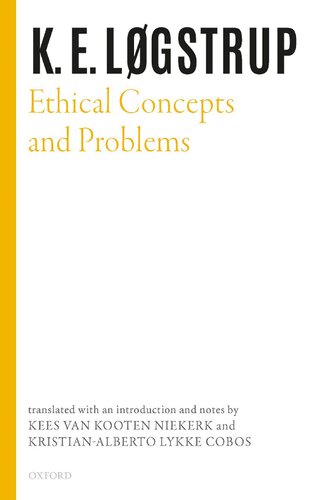 Ethical Concepts And Problems Selected Works Of Ke Logstrup K E Lgstrup