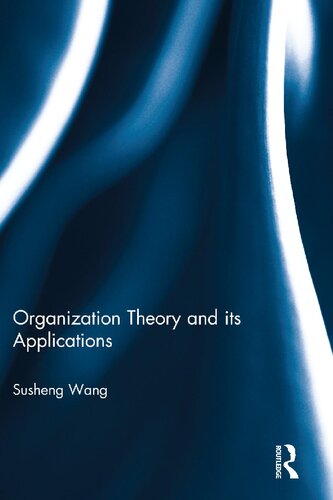 Organization Theory And Its Applications Susheng Wang