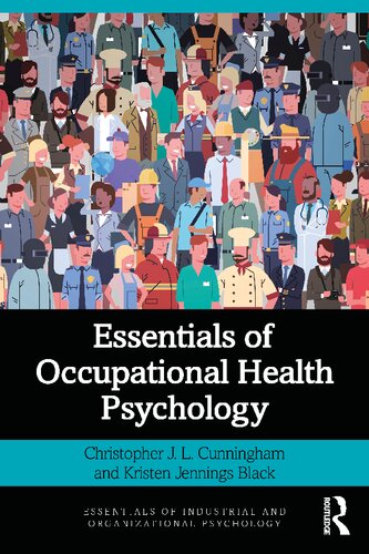 Essentials Of Occupational Health Psychology Christopher J L Cunningham