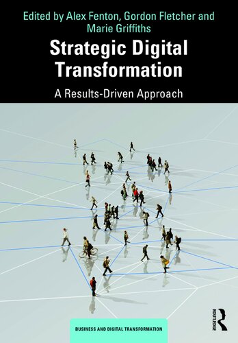 Strategic Digital Transformation A Resultsdriven Approach Alex Fenton
