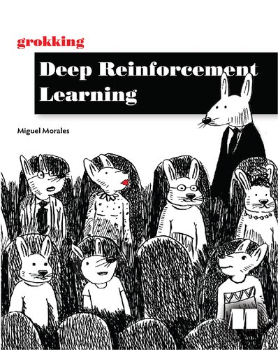 Grokking Deep Reinforcement Learning 2020morales9781617295454 1st Edition Miguel Morales