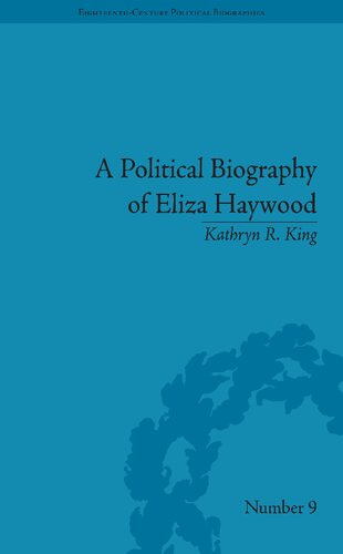 A Political Biography Of Eliza Haywood Kathryn R King