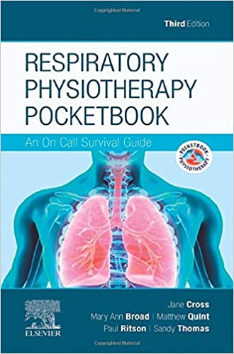 Respiratory Physiotherapy Pocketbook An On Call Survival Guide Physiotherapy Pocketbooks 3rd Edition Third Edition Jane Cross