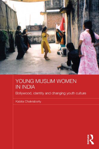 Young Muslim Women In India Bollywood Identity And Changing Youth Culture Kabita Chakraborty