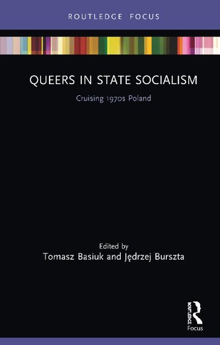 Queers In State Socialism Cruising 1970s Poland Tomasz Basiuk