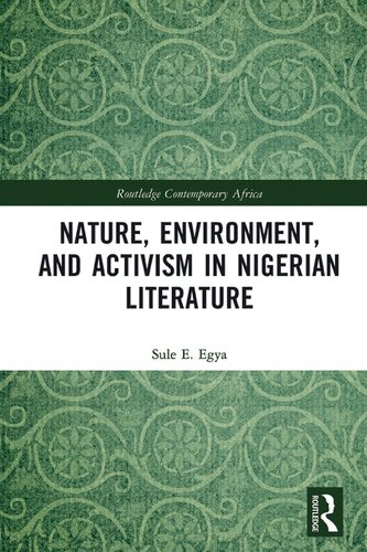 Nature Environment And Activism In Nigerian Literature Sule E Egya