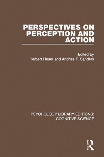 Perspectives On Perception And Action Reprint Herbert Heuer Editor