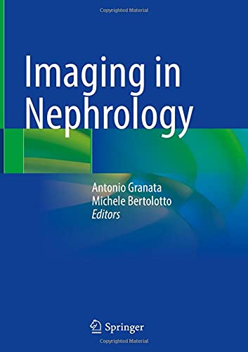 Imaging In Nephrology 1st Edition Antonio Granata Michele Bertolotto
