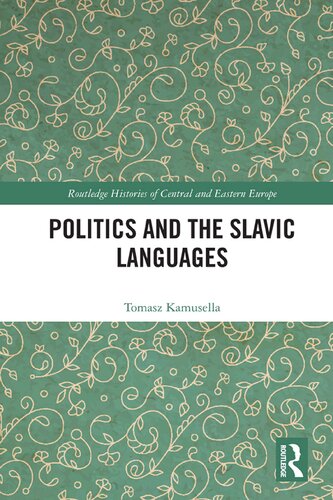 Politics And The Slavic Languages Tomasz Kamusella
