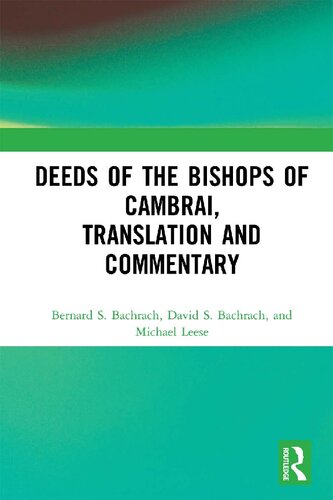 Deeds Of The Bishops Of Cambrai Translation And Commentary Bernard S Bachrach