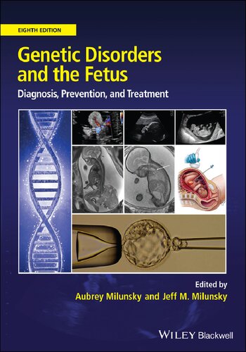 Genetic Disorders And The Fetus Diagnosis Prevention And Treatment 8th Edition Jeff M Milunsky