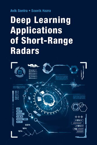 Deep Learning Applications of Short-Range Radars Avik Santra