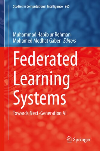 Federated Learning Systems Towards Nextgeneration Ai 1 1st Edition Muhammad Habib Ur Rehman