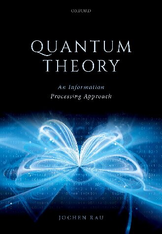 Quantum Theory An Information Processing Approach 1st Edition Jochen Rau