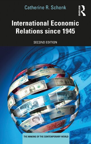 International Economic Relations Since 1945 2nd Edition Catherine R Schenk