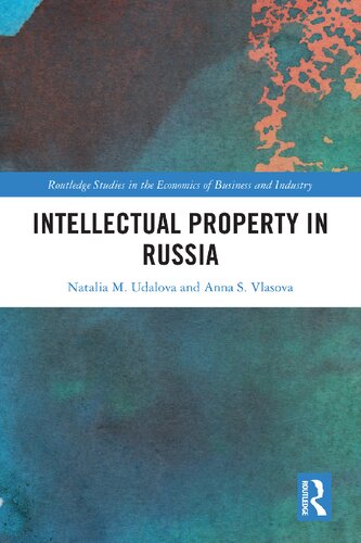 Intellectual Property In Russia Natalia M Udalova Anna S Vlasova