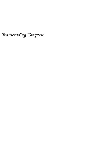 Transcending Conquest Nahua Views Of Spanish Colonial Mexico Stephanie Gail Wood