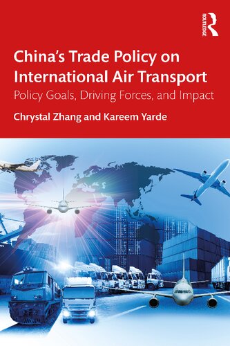 Chinas Trade Policy On International Air Transport Policy Goals Driving Forces And Impact Chrystal Zhang