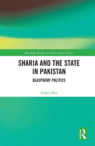Sharia And The State In Pakistan Blasphemy Politics Farhat Haq