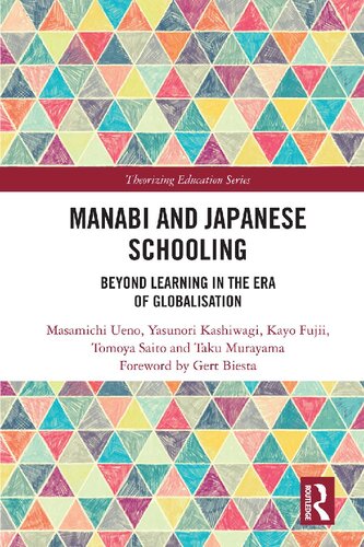 Manabi And Japanese Schooling Beyond Learning In The Era Of Globalisation Masamichi Ueno