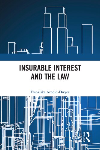Insurable Interest And The Law Franziska Arnolddwyer
