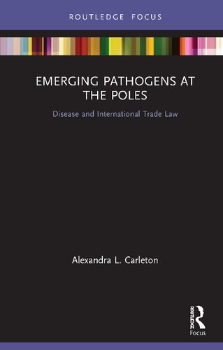Emerging Pathogens At The Poles Disease And International Trade Law Alexandra L Carleton