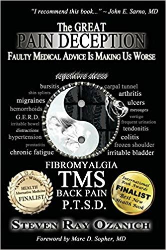 The Great Pain Deception Faulty Medical Advice Is Making Us Worse 1st Edition Steven Ray Ozanich