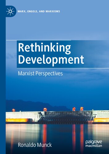 Rethinking Development Marxist Perspectives Ronaldo Munck