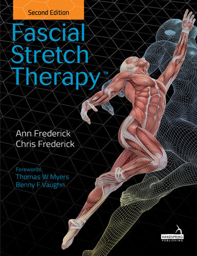 Fascial Stretch Therapy 2nd Edition A Frederickc Frederick