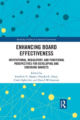 Enhancing Board Effectiveness Institutional Regulatory And Functional Perspectives For Developing And Emerging Markets Franklin N Ngwu