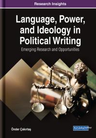 Language Power And Ideology In Political Writing Emerging Research And Opportunities Nder Akrta